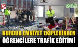 Burdur Emniyet Ekiplerinden öğrencilere trafik eğitimi