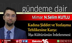 Selim Kutlu yazdı; Kadına Şiddet ve Yozlaşma Tehlikesine Karşı: İfşa Kültürünün İrdelenmesi