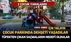 Antalya'da çocuk parkında pompalı silahla ateş ettiler. 2 çocuk saçmaların hedefi oldu