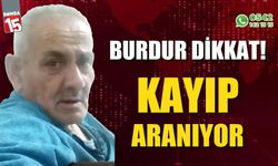 Burdur dikkat! Kayıp aranıyor