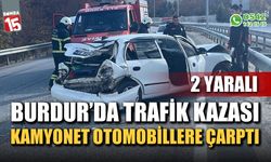 Burdur Antalya karayolunda kamyonet otomobillere çarptı