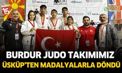 Burdur Belediyespor judo takımımız Üsküp'ten madalyalarla döndü