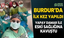 Burdur kalp ve damar cerrahisi başarılı bir operasyona imza attı