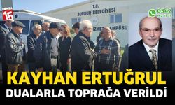 Burdur'da Kayhan Ertuğrul toprağa verildi