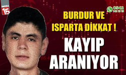 Burdur kayıp aranıyor