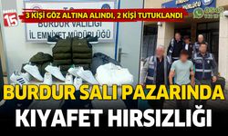 Burdur Salı pazarından kıyafet ve ayakkabı çalan hırsızlar yakalandı