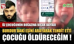 Burdur'daki eşini arayarak tehdit etti, çocuğu öldüreceğim