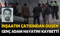 Denizli'de inşaat çatısıdan düşen işçi hayatını kaybetti