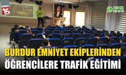 Burdur Emniyet Ekipleri öğrencilere trafik eğitimi verdi