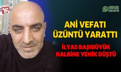 Burdur'da yaşayan İlyas Başıbüyük kalbine yenildi