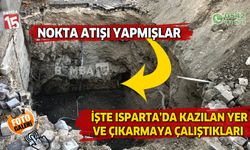 Isparta'da şehrin merkezinde yapılan kaçak kazıda nokta atışı yapılmış