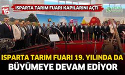 Isparta Tarım Fuarı 19. yılında da büyümeye devam ediyor