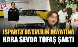 Evlilik hayatına kara sevda Tofaş şartı