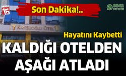 Burdur'da kaldığı otelin üçüncü katından aşağı atladı