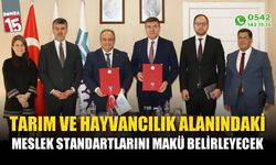 Tarım ve Hayvancılık Alanındaki Meslek Standartlarını MAKÜ Belirleyecek