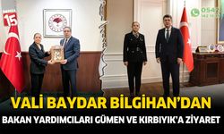 Burdur Valisi Tülay Baydar Bilgihan Bakan Yardımcısı Gümen ve Kırbıyık’ı  ziyaret etti