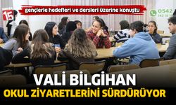 Vali Tülay Baydar Bilihan okul ziyaretlerini sürdürüyor