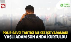 Polis-savcı taktiği bu kez işe yaramadı