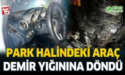 Park halindeki araç demir yığınına döndü