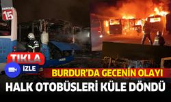 Burdur'da halk otobüsleri yandı