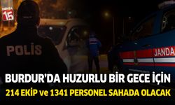 Burdur'da yeni yıl gecesinde jandarma ve polis sahada olacak