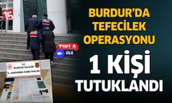 Burdur Jandarma'dan tefecilik operasyonu. 1 kişi tutuklandı