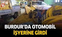 Burdur'da otomobil işyerine gidi