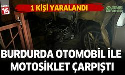 Burdur'da otomobil ile motosiklet çarpıştı. 1 kişi yaralandı