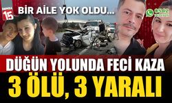 Düğün yolundaki facia gibi kazada bir aile yok oldu