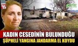 Bir kadının yaşamını yitirdiği şüpheli yangına jandarma el koydu