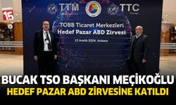 Bucak TSO Başkanı Meçikoğlu Hedef Pazar ABD Zirvesi'ne katıldı