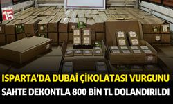 Isparta'da dubai çikolatası dolandırcılığı