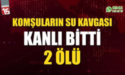 Komşuların su kavgasında kan aktı