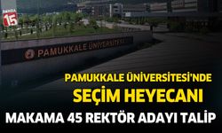 Pamukkale Üniversitesinde rektörlük için 45 profesör aday oldu