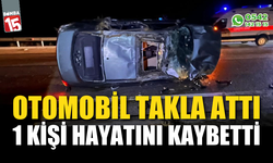 Takla atan otomobilde 1 kişi yaşamını yitirdi