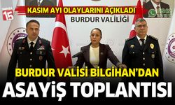 Burdur Valisi Vali Tülay Baydar Bilgihan başkanlığında Genel Güvenlik Toplantısı yapıldı