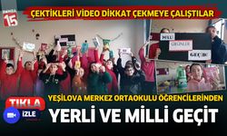 Yeşilova Merkez ortaokulu öğrencilerinden milli ürünler videosu