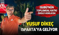 Yusuf Dikeç ödül töreni için Isparta'ya geliyor