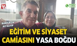 Burdur'da Eğitim ve Siyaset Camiasını Yasa Boğan Vefat