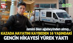 Kazada ölen 16 yaşındaki gencin hikayesi yürek burktu