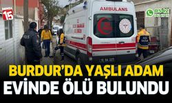 Burdur'da 82 yaşındaki adam evinde ölü bulundu