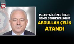 Isparta İl Özel İdare Genel Sekreterliğine Abdullah Çelik atandı