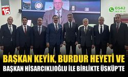 Başkan Yusuf Keyik ve Burdur heyeti Üsküp’te