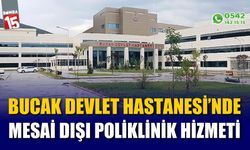 Bucak Devlet Hastanesi akşam poliklinik hizmeti başladı