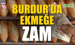 Burdur'da ekmek fiyatı ne kadar oldu?