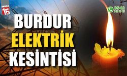 Burdur elektrik kesintisi! nerelerde kesinti yaşanacak?