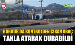 Burdur'da kontrolden çıkan araç takla attı