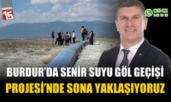 Burdur’a hayat verecek Senir Suyu Göl Geçişi Projesi’nde sona yaklaşıyoruz