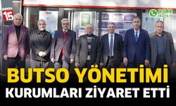 BUTSO yönetimi kurumları ziyaret etti