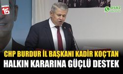 Chp Burdur İl Başkanı Kadir Koç’tan Halkın Kararına Güçlü Destek